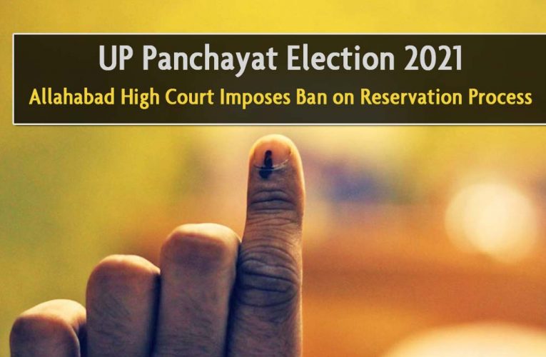 UP Panchayat Chunav 2021: High Court Imposes Ban