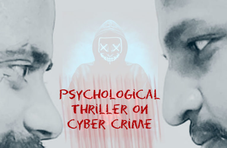 Psychological Thriller on Cyber Crime by AspKom Eixil Films