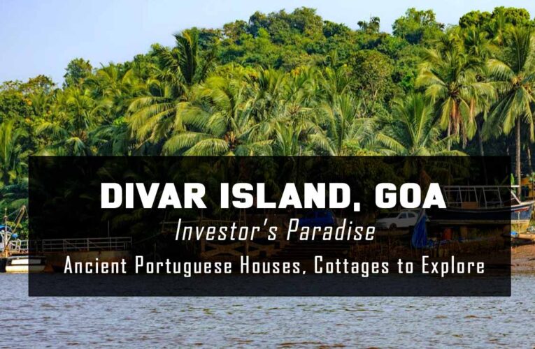 Divar Island: A Peaceful and Scenic Paradise in Goa for Villa Development and Film Shoot Locations