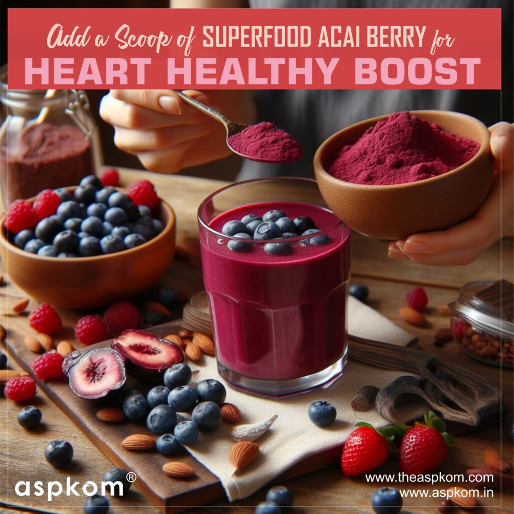 Energize Your Every Day with Aspkom Acai: Power Up Your Health, Naturally